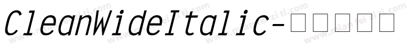 Clean Wide Italic字体转换